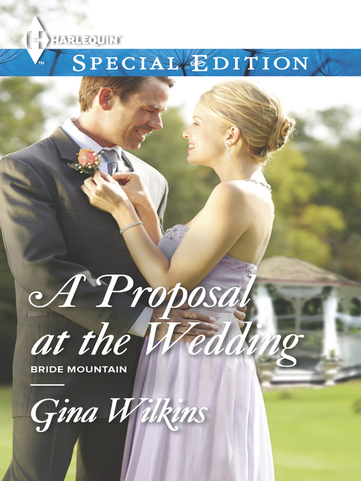 Title details for A Proposal at the Wedding by Gina Wilkins - Available